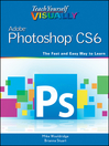 Teach Yourself VISUALLY Adobe Photoshop CS6 (eBook)